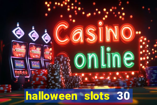 halloween slots 30 linhas saga