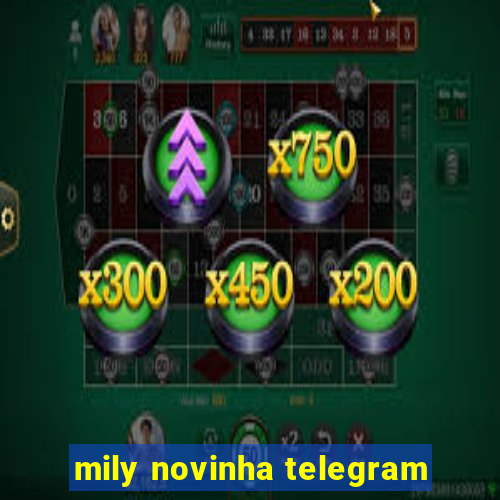 mily novinha telegram