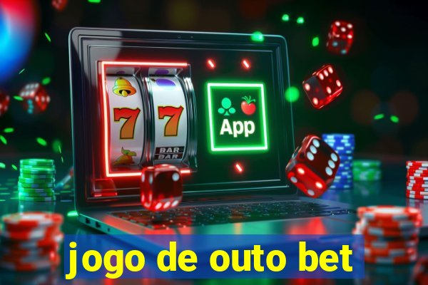 jogo de outo bet