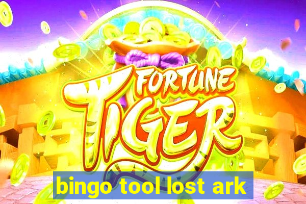 bingo tool lost ark