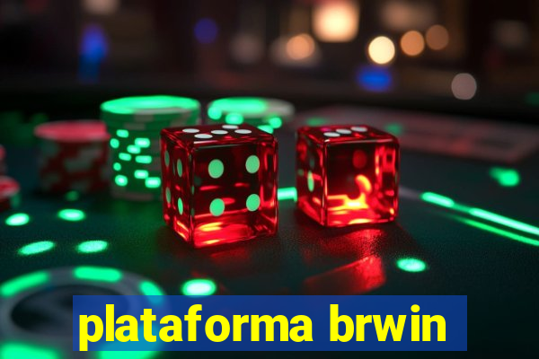 plataforma brwin