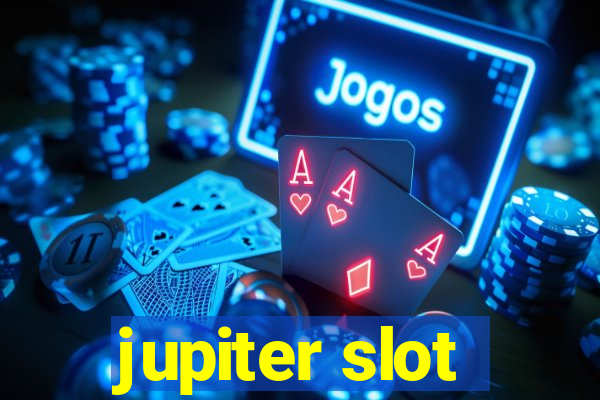 jupiter slot