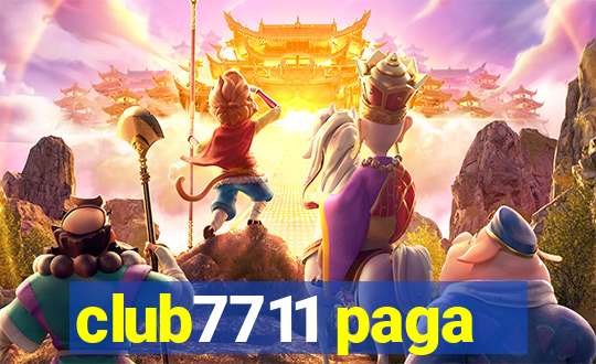 club7711 paga