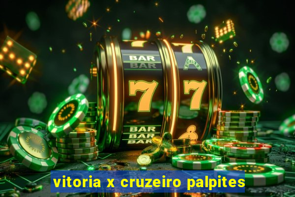 vitoria x cruzeiro palpites