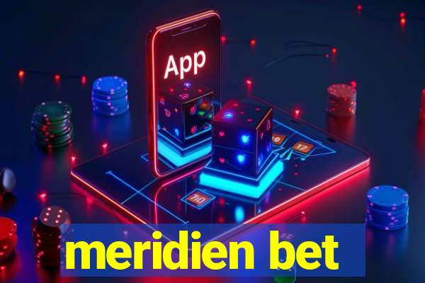 meridien bet