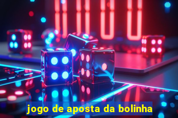 jogo de aposta da bolinha