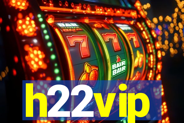 h22vip