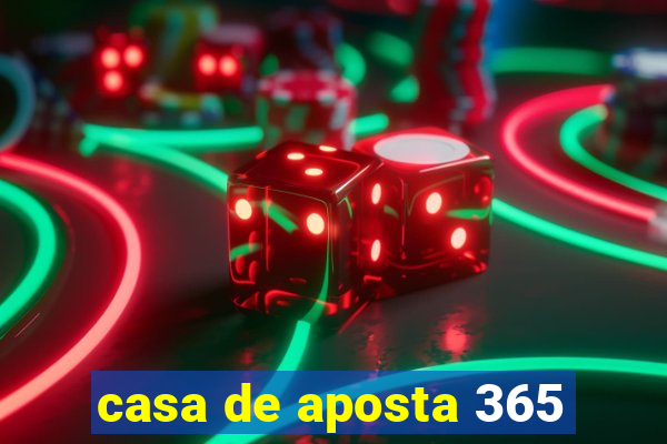 casa de aposta 365