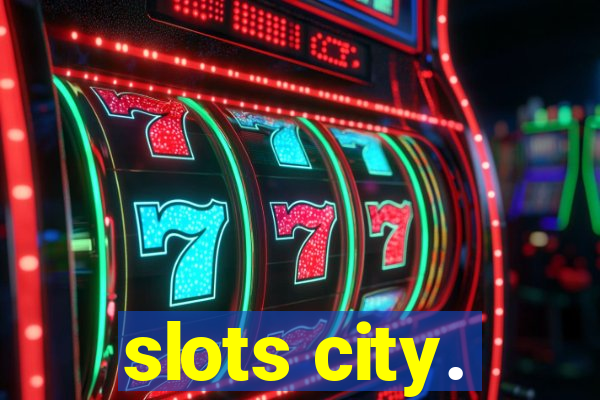 slots city.