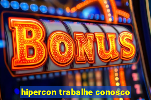 hipercon trabalhe conosco