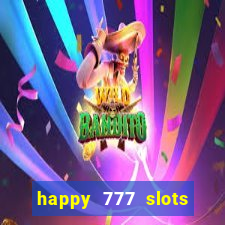 happy 777 slots paga mesmo