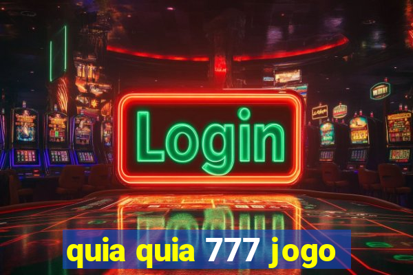 quia quia 777 jogo