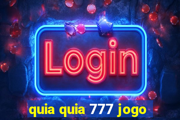 quia quia 777 jogo