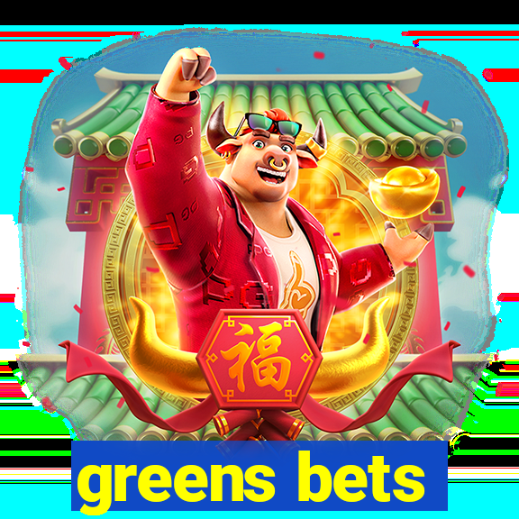 greens bets