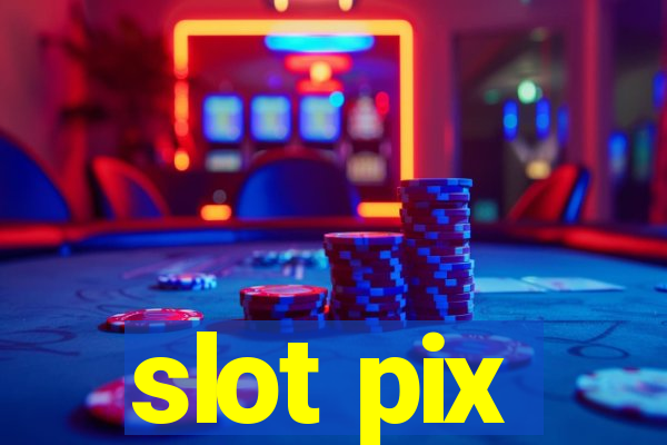 slot pix