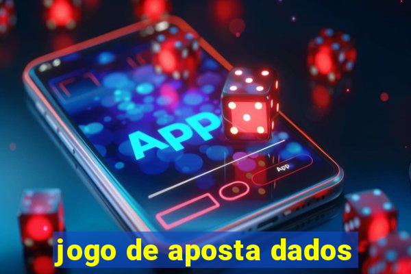 jogo de aposta dados