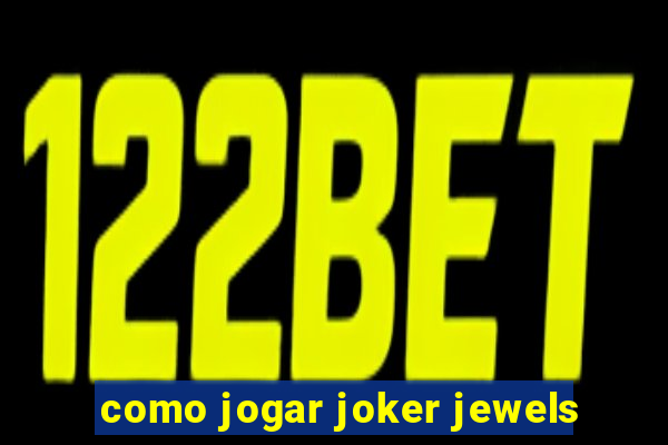 como jogar joker jewels