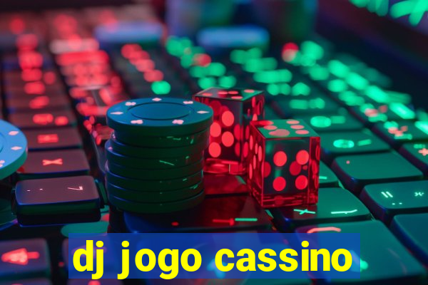 dj jogo cassino