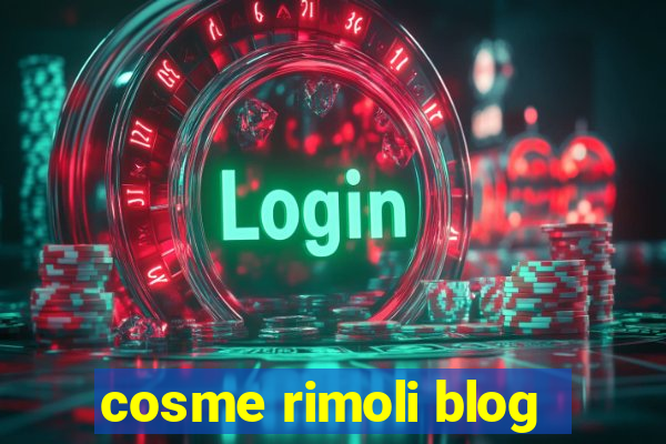 cosme rimoli blog