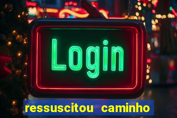 ressuscitou caminho neocatecumenal pdf