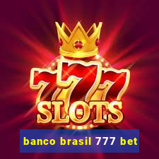 banco brasil 777 bet