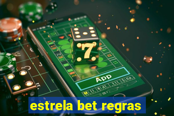 estrela bet regras