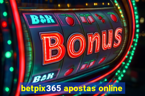 betpix365 apostas online