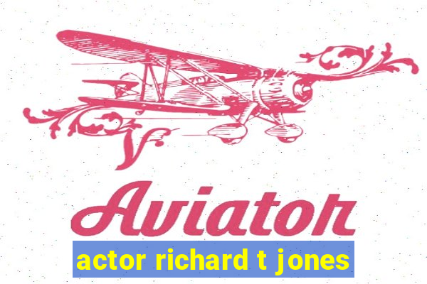 actor richard t jones