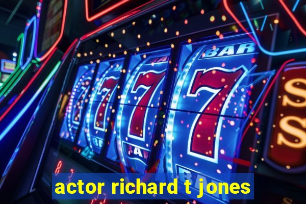 actor richard t jones