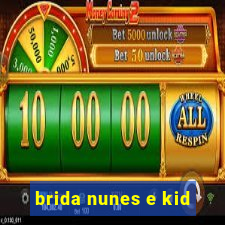 brida nunes e kid