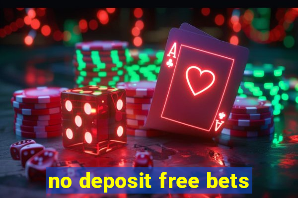 no deposit free bets