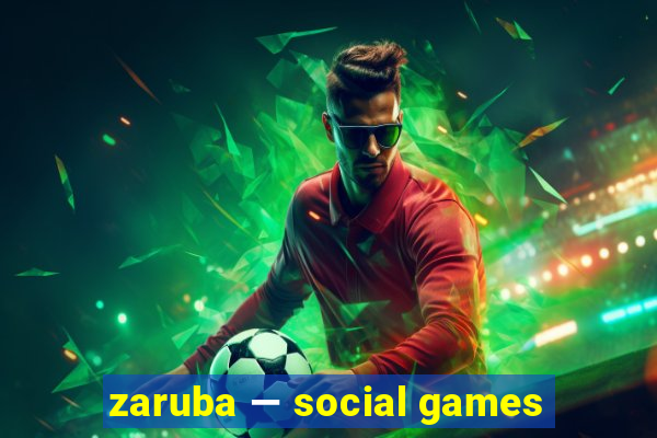 zaruba — social games