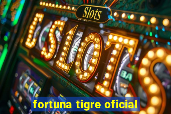 fortuna tigre oficial