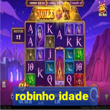 robinho idade