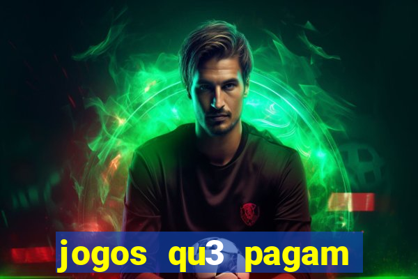 jogos qu3 pagam dinheiro de verdade