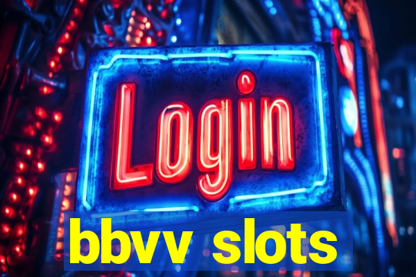 bbvv slots