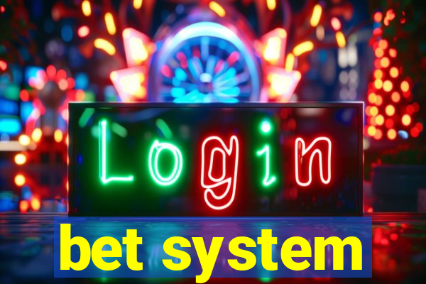 bet system