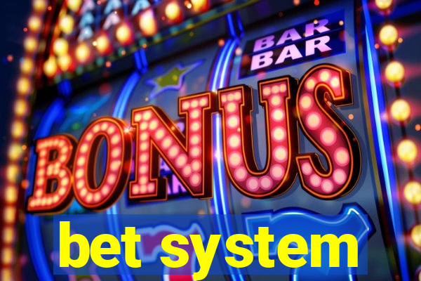 bet system