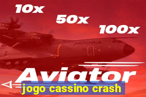 jogo cassino crash