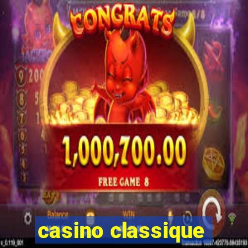 casino classique