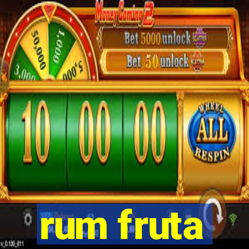 rum fruta