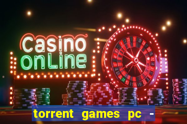 torrent games pc - download baixar jogos iso