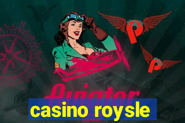 casino roysle