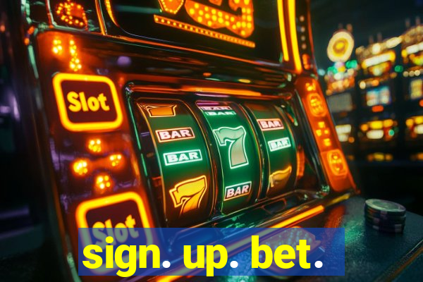 sign. up. bet.