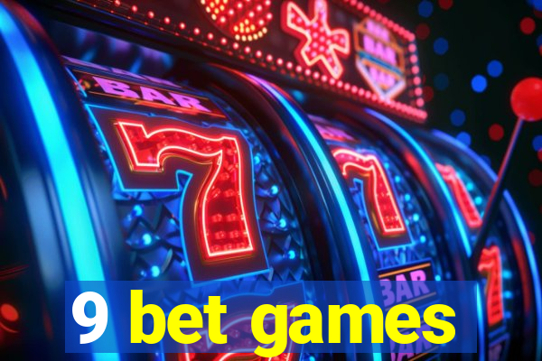 9 bet games