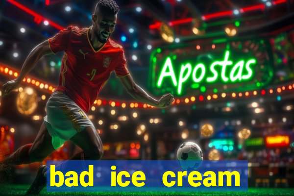 bad ice cream click jogos