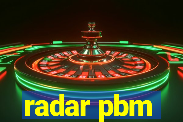 radar pbm