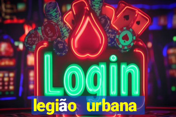 legião urbana cifra club