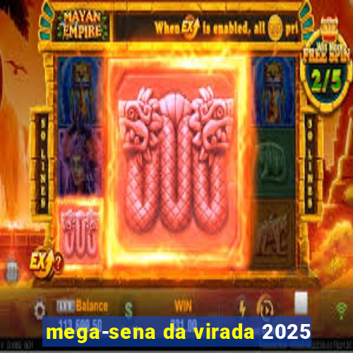 mega-sena da virada 2025