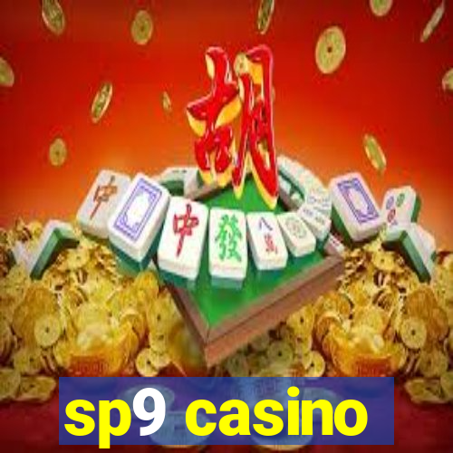 sp9 casino